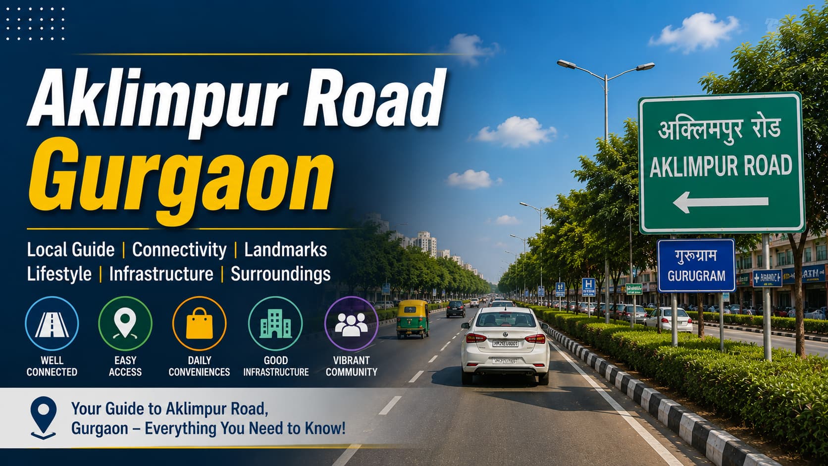 Aklimpur Road Gurgaon |Connectivity, Landmarks and Community Guide