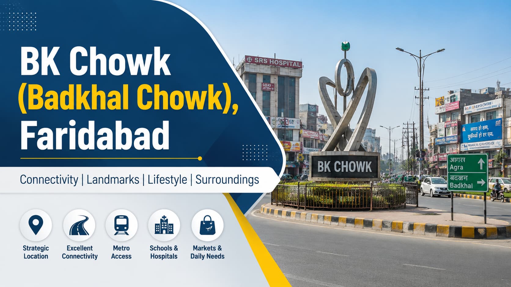 BK Chowk (Badkhal Chowk) Faridabad Locality Guide