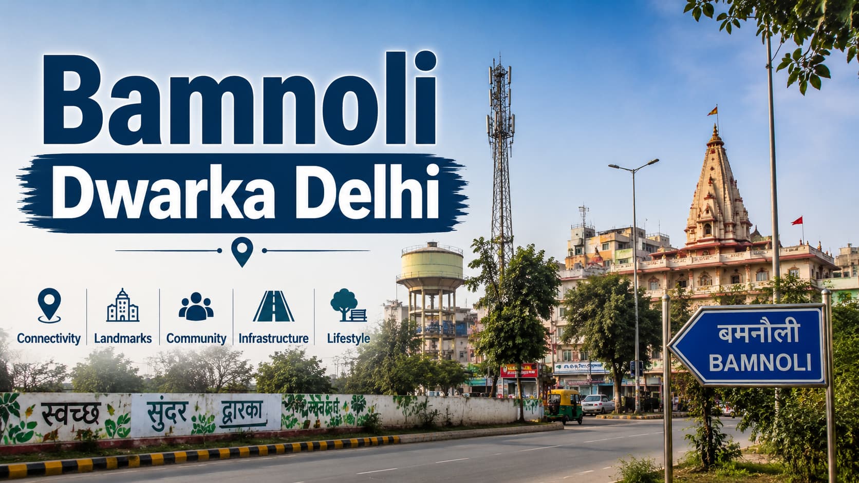 Bamnoli Dwarka Delhi: Realty, Habitat & Urban Fabric