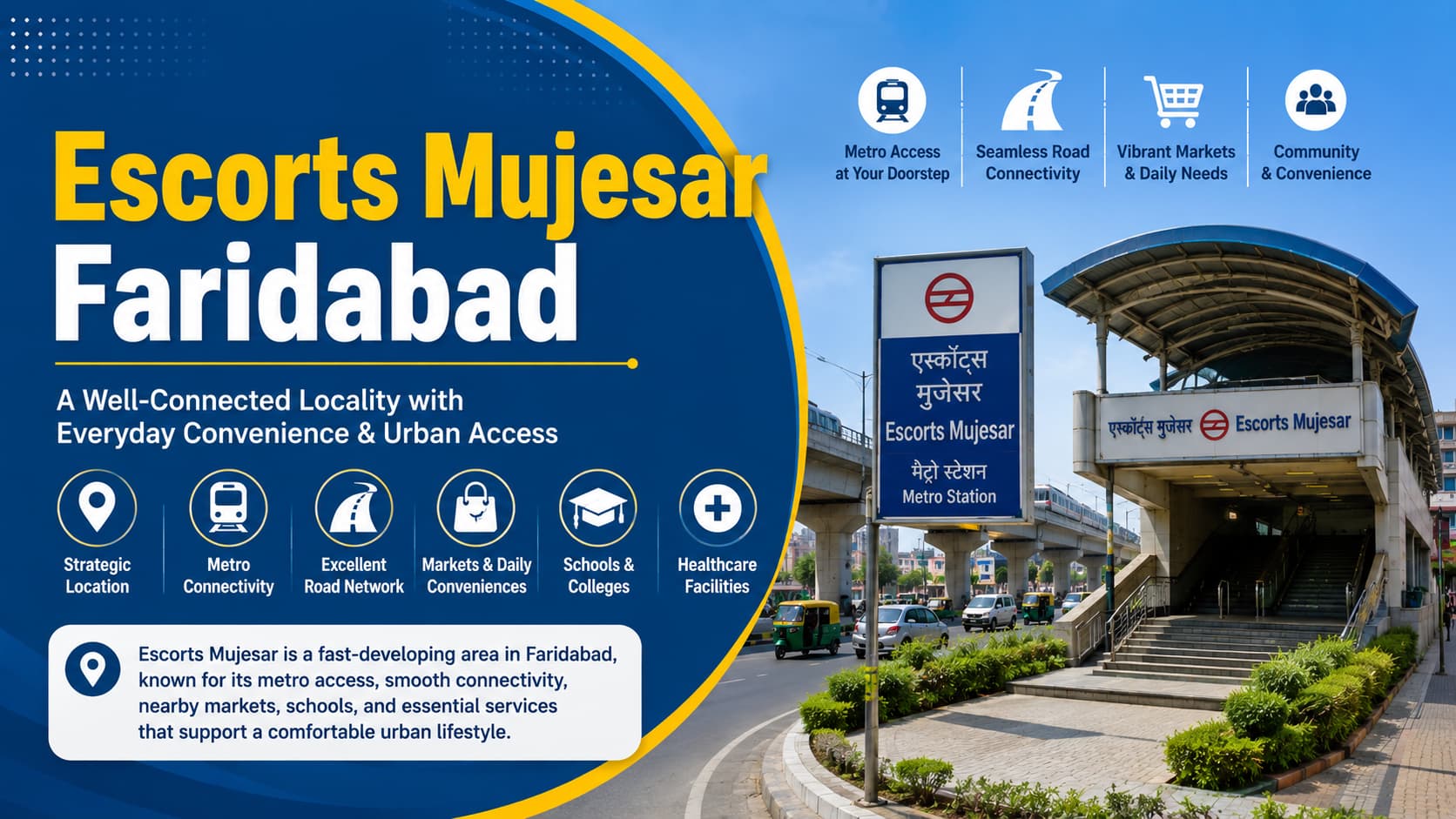 Escorts Mujesar, Faridabad: Complete Locality Guide, Connectivity & Daily Life