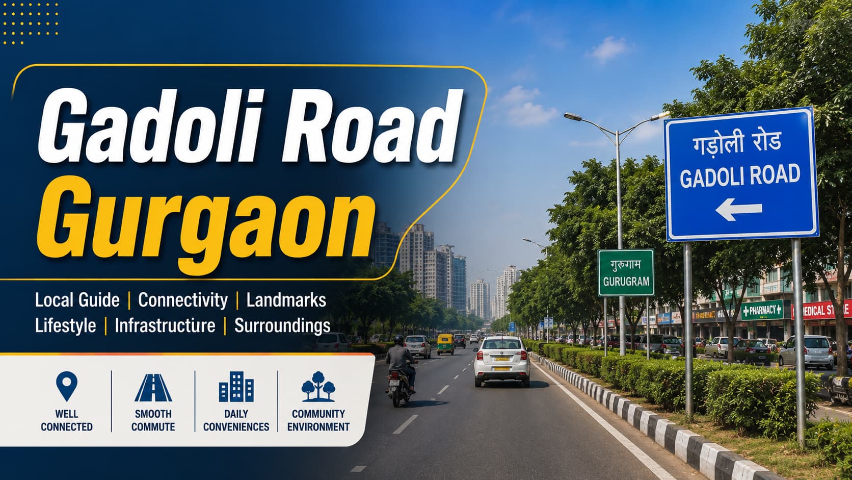 Gadoli Road Gurgaon | Connectivity, Landmarks and Local Living Guide