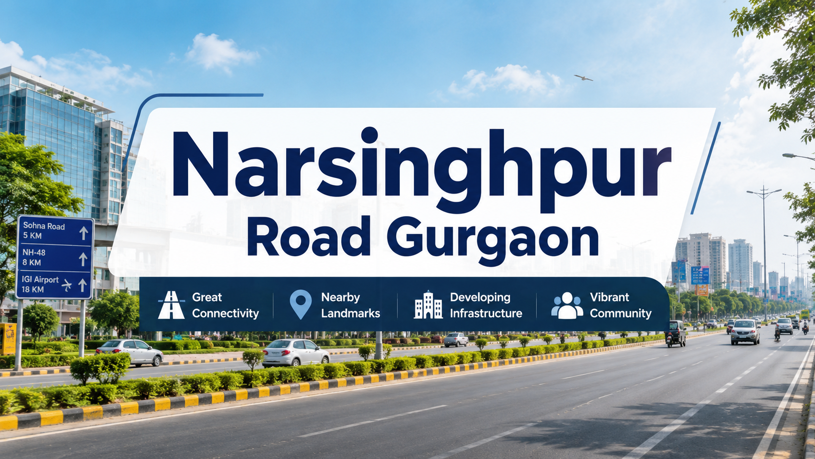 Narsinghpur Road Gurgaon: Locality, Connectivity & Community Guide