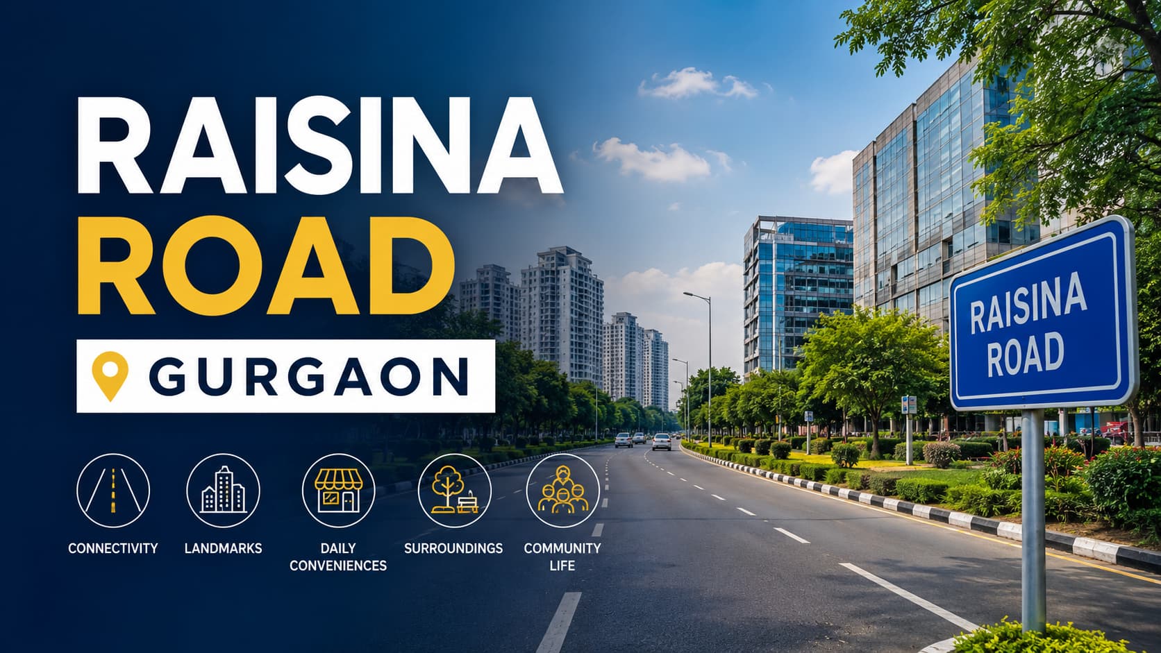 Raisina Road Gurgaon: Connectivity & Local Area Guide