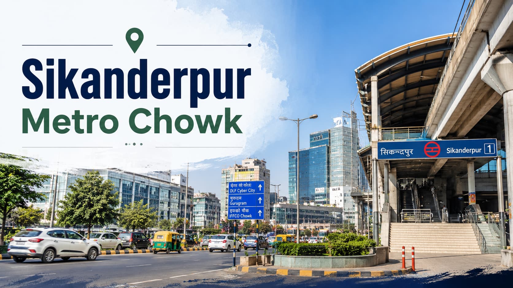 Sikanderpur Metro Chowk Guide: Access, Landmarks & Lifestyle