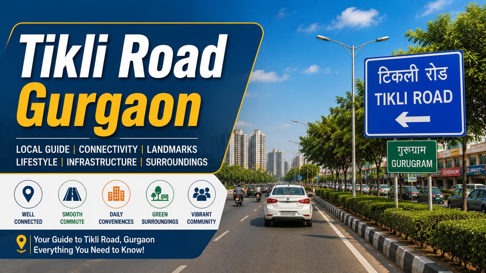 Tikli Road Gurgaon | A Guide to Connectivity, Landmarks and Everyday Life